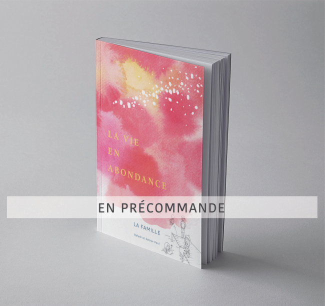 La vie en abondance - la famille